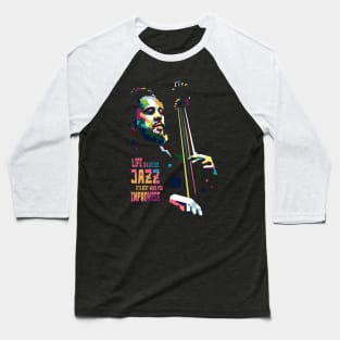 jazz bassist quote wpap pop art Baseball T-Shirt